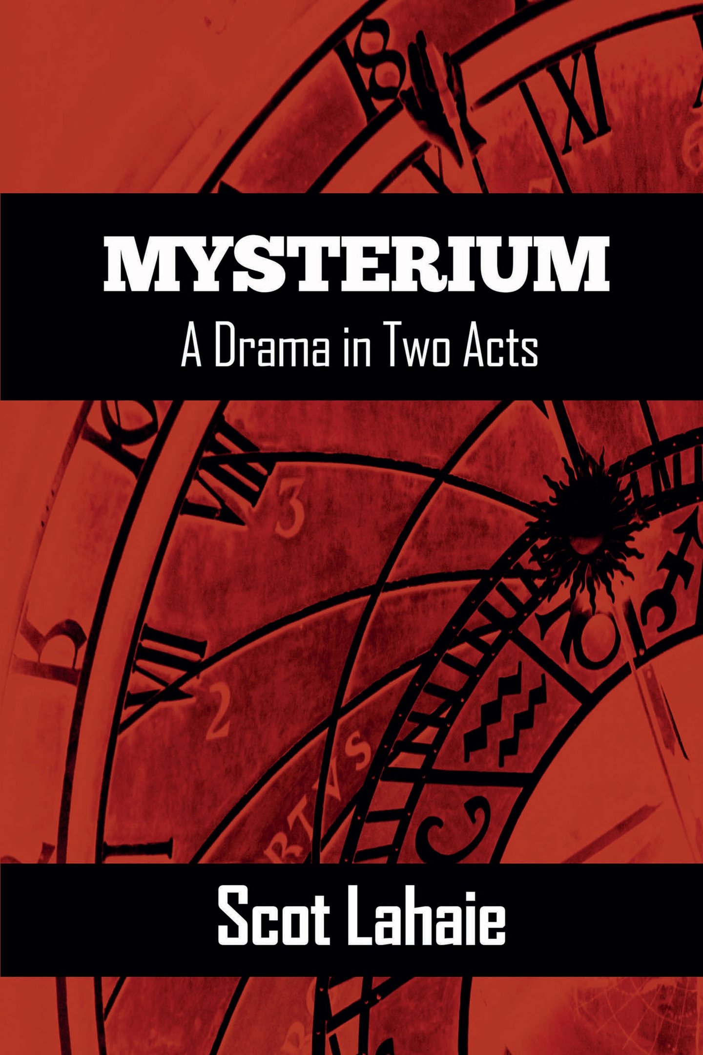Mysterium — A Drama in Two Acts by Scot Lahaie